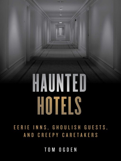 Title details for Haunted Hotels by Tom Ogden - Available